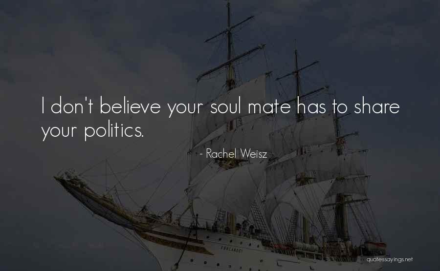 I Mate Quotes By Rachel Weisz I Mate Quotes By Rachel Weisz