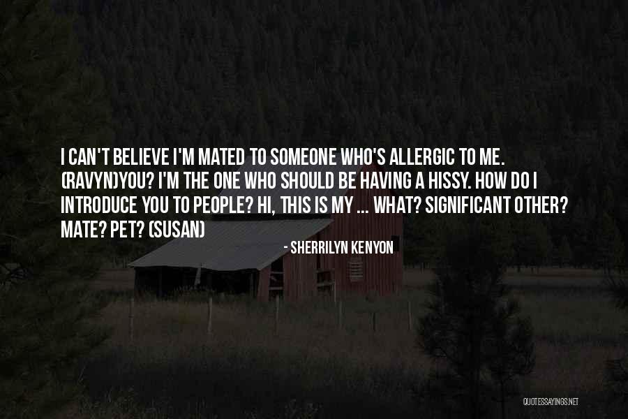 I Mate Quotes By Sherrilyn Kenyon I Mate Quotes By Sherrilyn Kenyon
