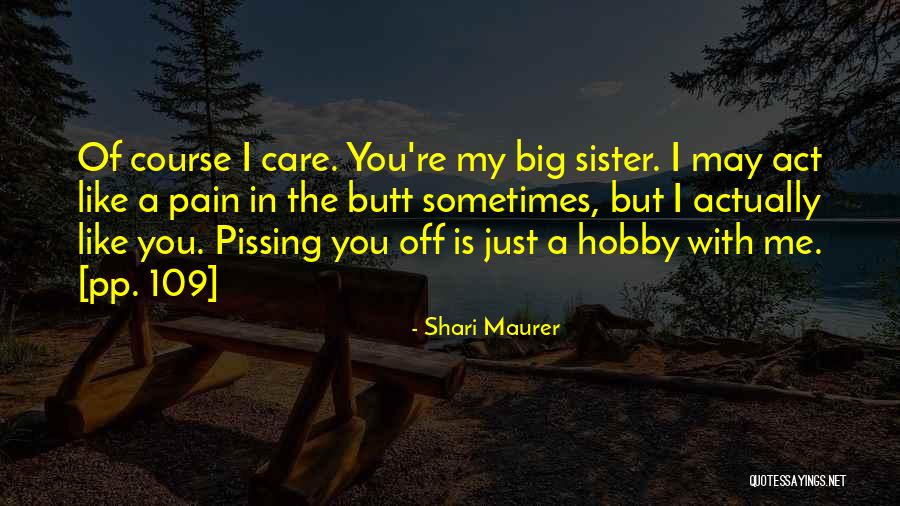 I May Act Like Quotes By Shari Maurer I May Act Like Quotes By Shari Maurer