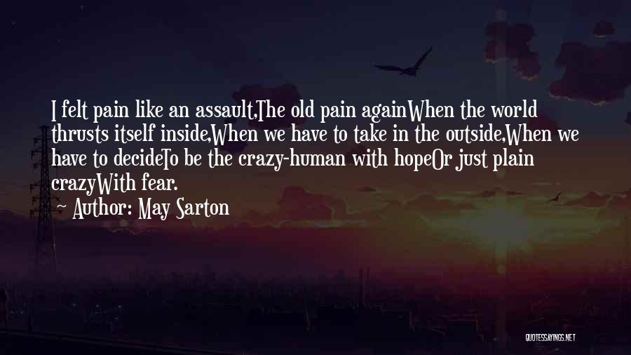 I May Be Crazy Quotes By May Sarton