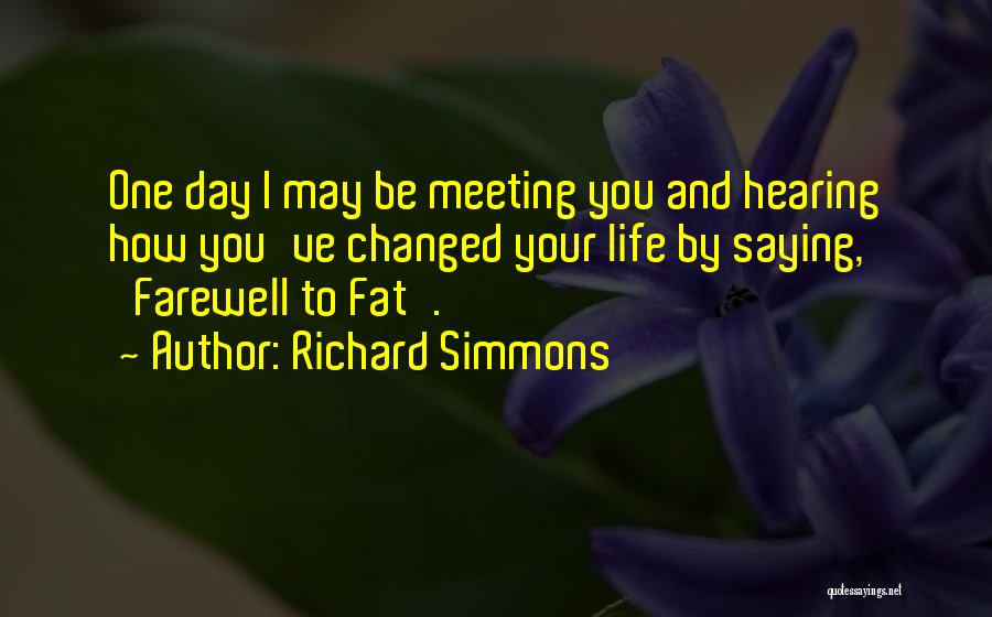 I May Be Fat Quotes By Richard Simmons