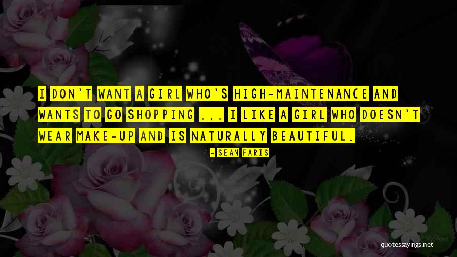 I May Be High Maintenance Quotes By Sean Faris I May Be High Maintenance Quotes By Sean Faris