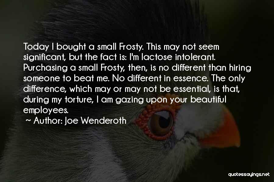 I May Be Small Quotes By Joe Wenderoth