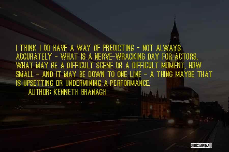 I May Be Small Quotes By Kenneth Branagh