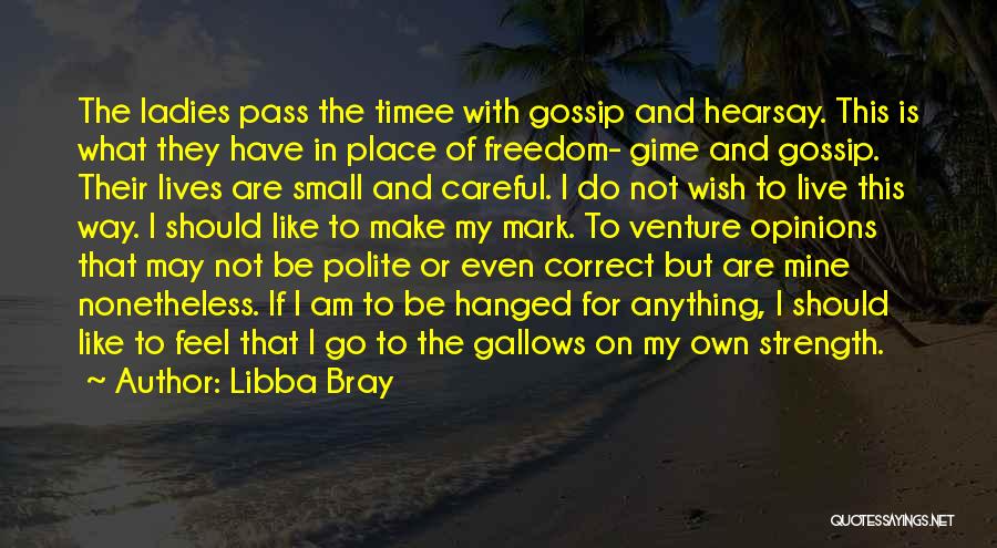 I May Be Small Quotes By Libba Bray