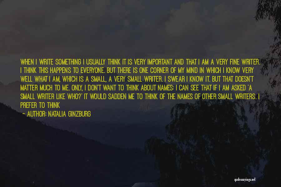 I May Be Small Quotes By Natalia Ginzburg