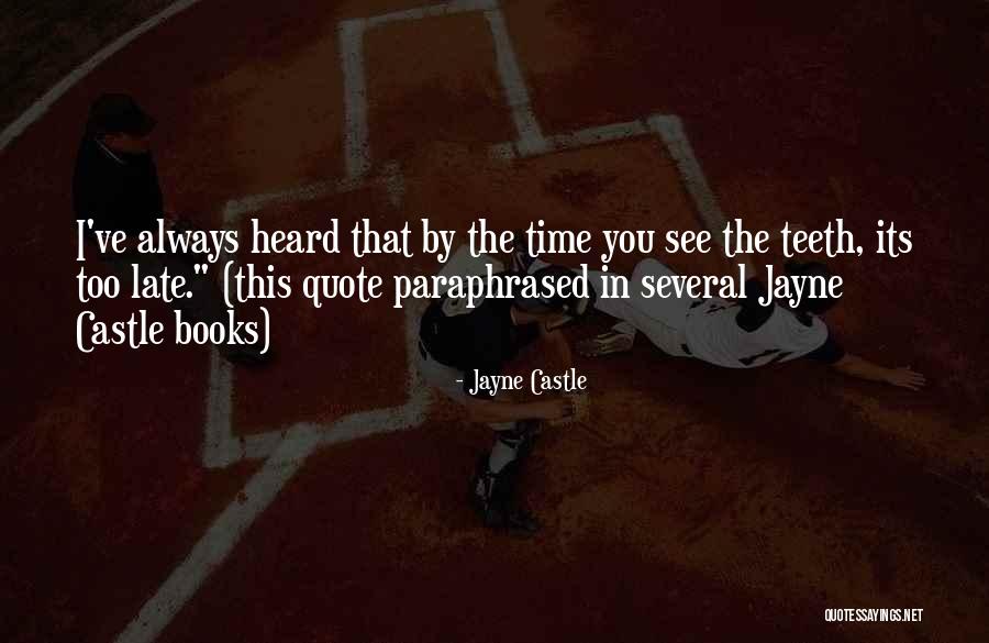 I May Be Some Time Quote Quotes By Jayne Castle