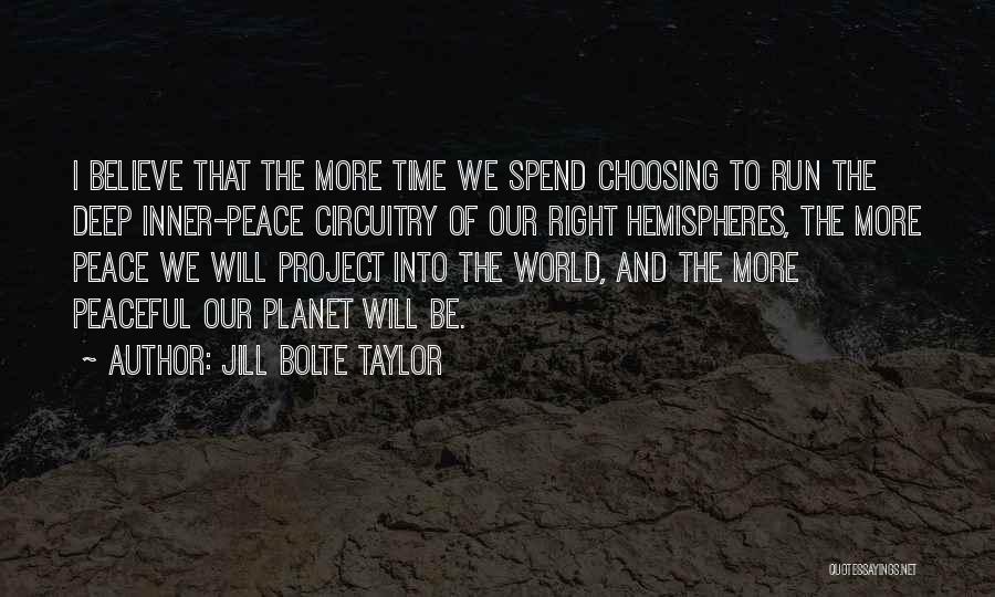 I May Be Some Time Quote Quotes By Jill Bolte Taylor