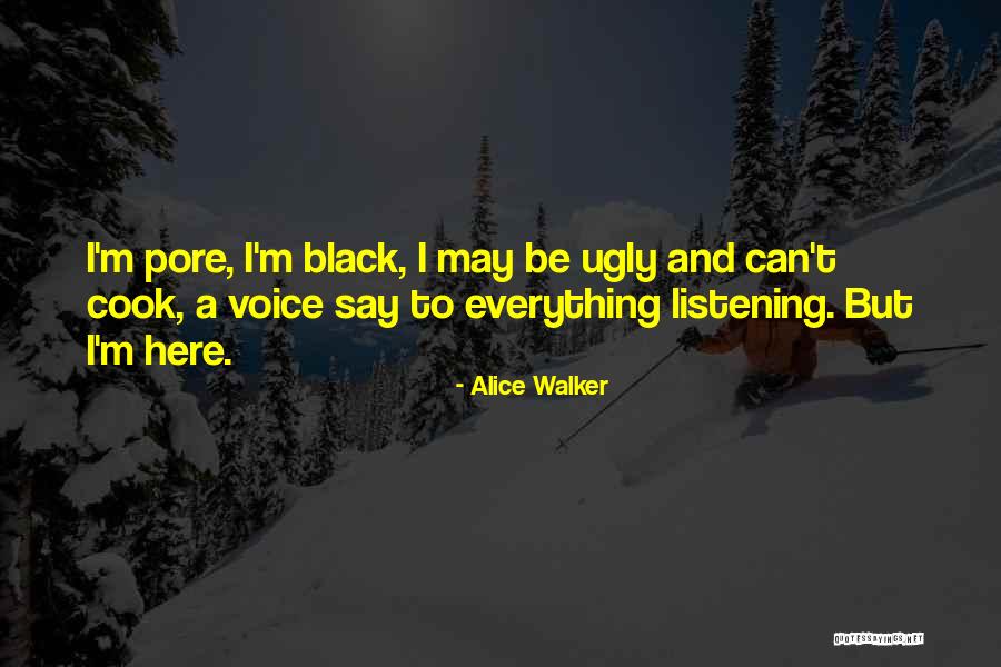 I May Be Ugly But Quotes By Alice Walker I May Be Ugly But Quotes By Alice Walker