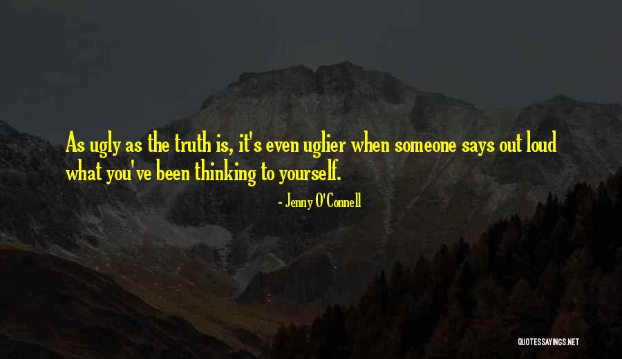 I May Be Ugly But Quotes By Jenny O'Connell I May Be Ugly But Quotes By Jenny O'Connell