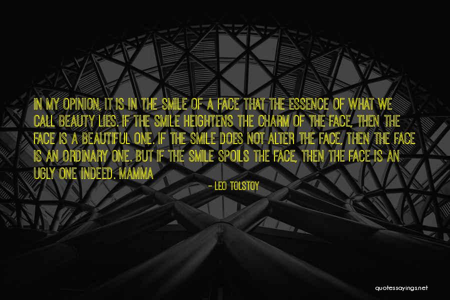 I May Be Ugly But Quotes By Leo Tolstoy I May Be Ugly But Quotes By Leo Tolstoy