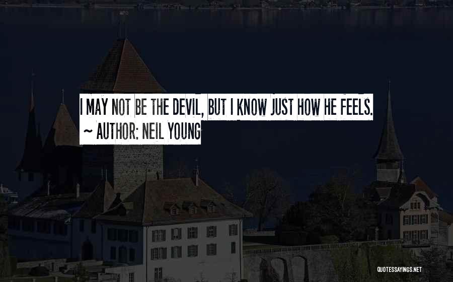 I May Be Young But Quotes By Neil Young