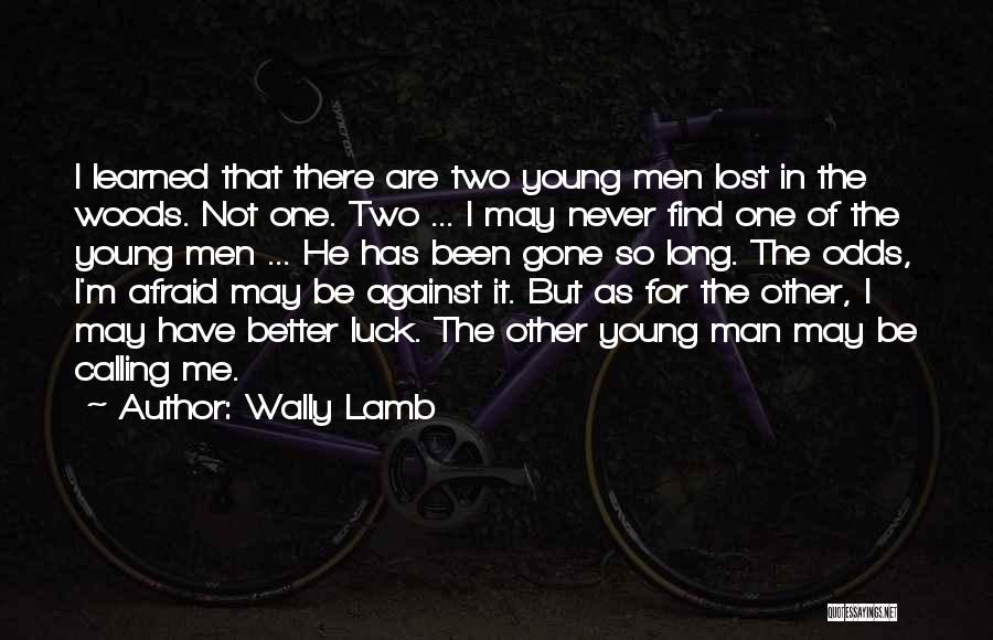 I May Be Young But Quotes By Wally Lamb