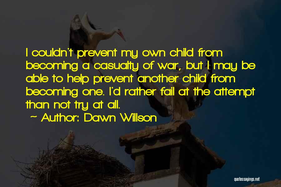 I May Fail Quotes By Dawn Willson