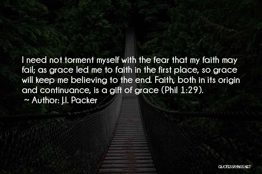 I May Fail Quotes By J.I. Packer