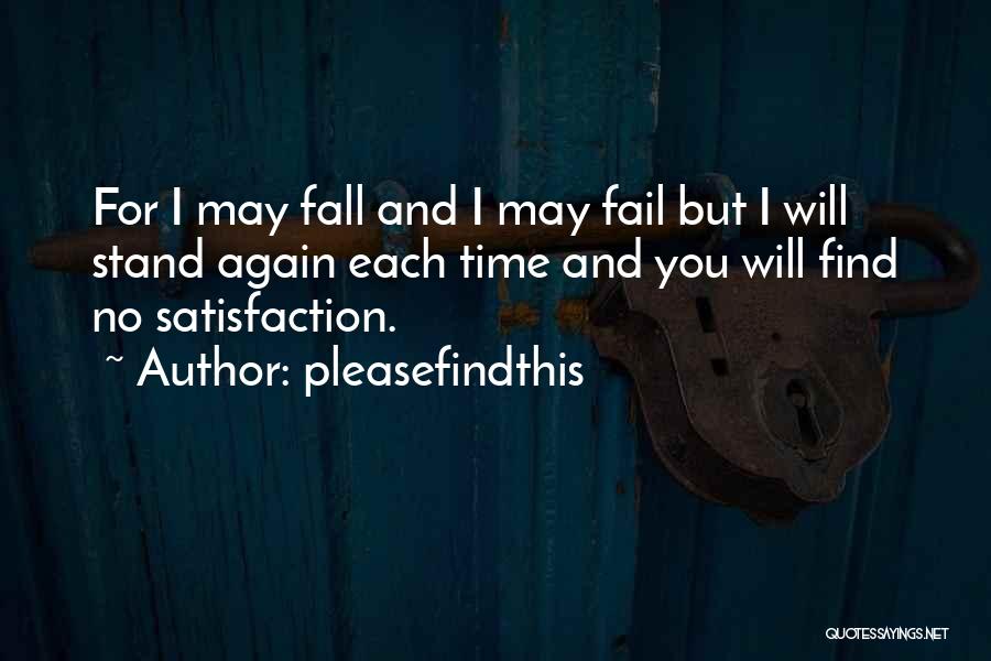 I May Fail Quotes By Pleasefindthis