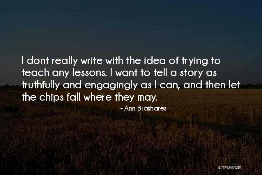 I May Fall Quotes By Ann Brashares I May Fall Quotes By Ann Brashares