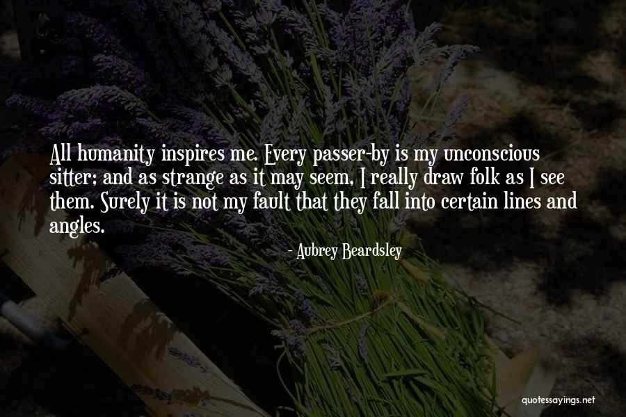 I May Fall Quotes By Aubrey Beardsley I May Fall Quotes By Aubrey Beardsley