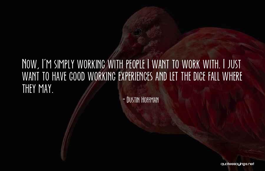 I May Fall Quotes By Dustin Hoffman I May Fall Quotes By Dustin Hoffman
