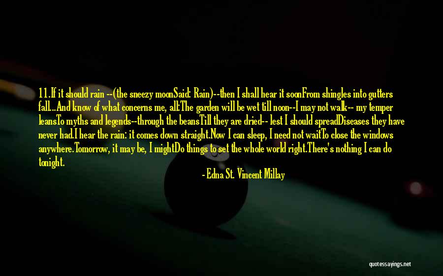 I May Fall Quotes By Edna St. Vincent Millay