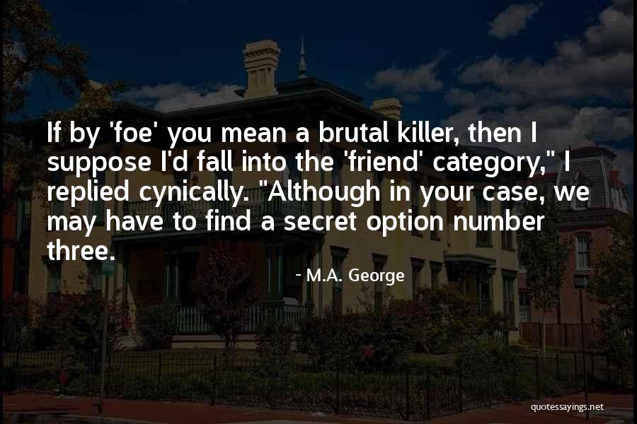 I May Fall Quotes By M.A. George I May Fall Quotes By M.A. George