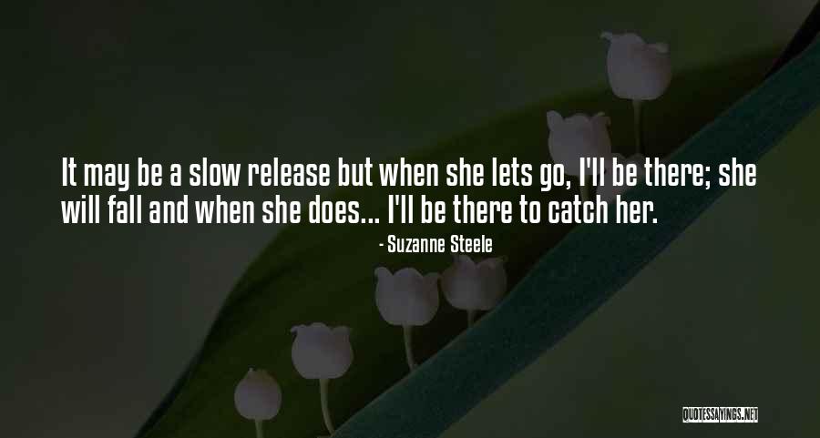 I May Fall Quotes By Suzanne Steele I May Fall Quotes By Suzanne Steele