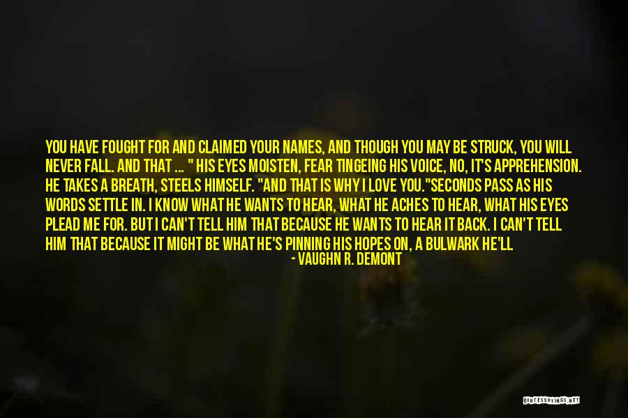 I May Fall Quotes By Vaughn R. Demont I May Fall Quotes By Vaughn R. Demont