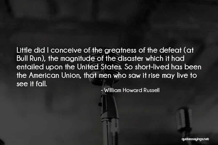 I May Fall Quotes By William Howard Russell