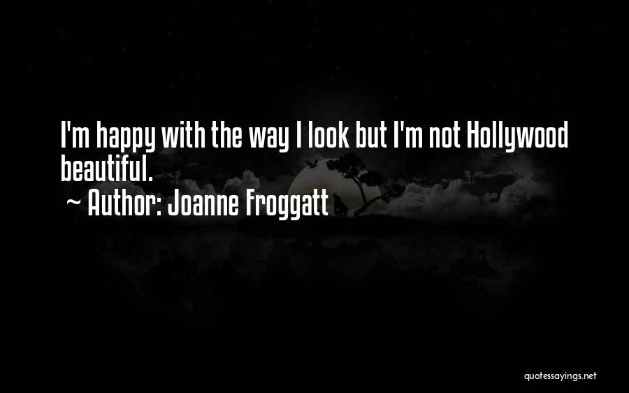 I May Look Happy But Quotes By Joanne Froggatt