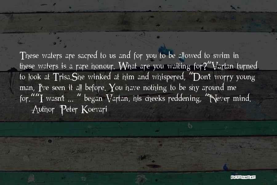 I May Look Shy Quotes By Peter Koevari