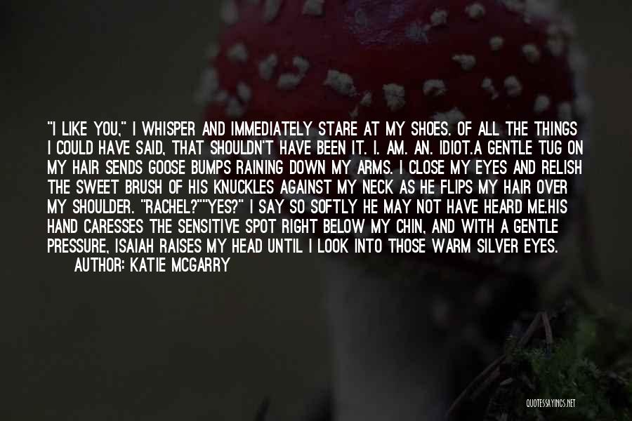 I May Look Sweet Quotes By Katie McGarry