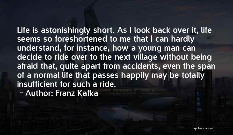 I May Look Young Quotes By Franz Kafka