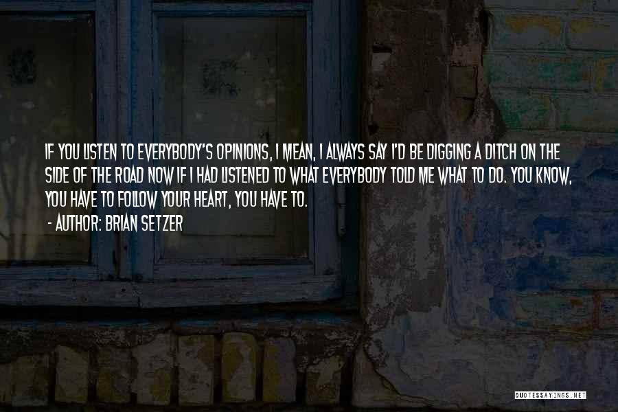 I May Not Always Know What To Say Quotes By Brian Setzer