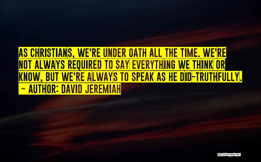 I May Not Always Know What To Say Quotes By David Jeremiah