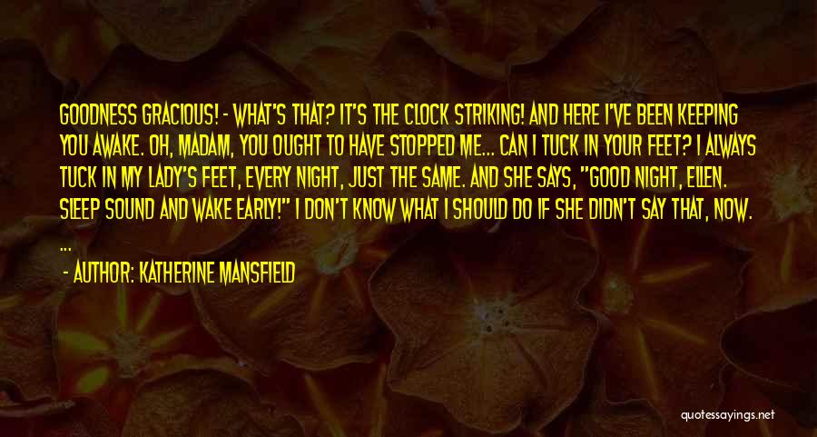 I May Not Always Know What To Say Quotes By Katherine Mansfield