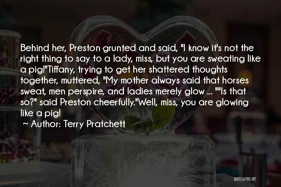 I May Not Always Know What To Say Quotes By Terry Pratchett