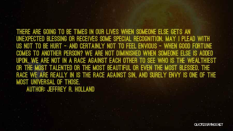 I May Not Be Beautiful Quotes By Jeffrey R. Holland