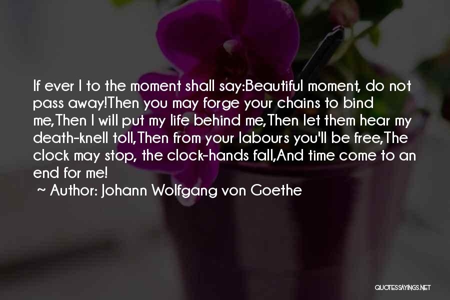 I May Not Be Beautiful Quotes By Johann Wolfgang Von Goethe