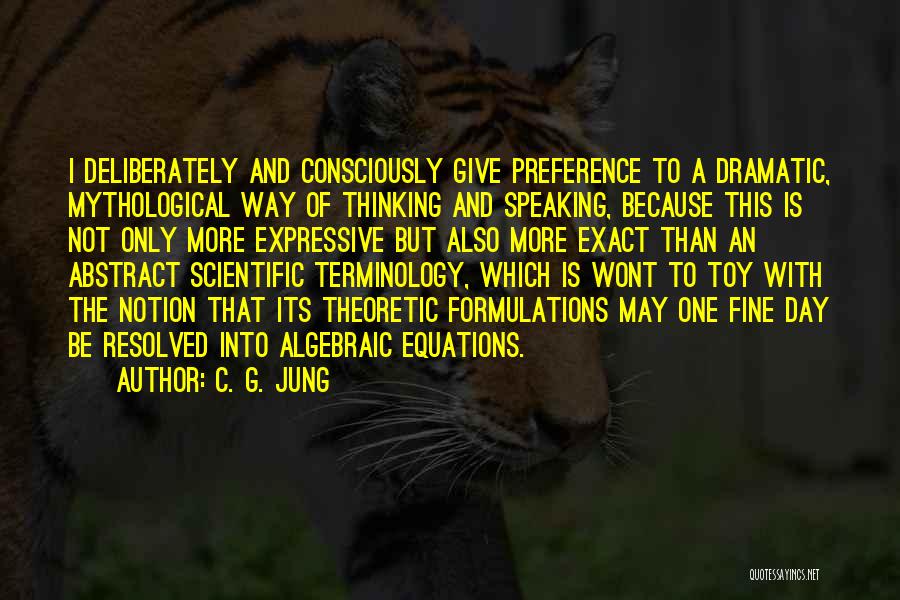 I May Not Be Expressive Quotes By C. G. Jung