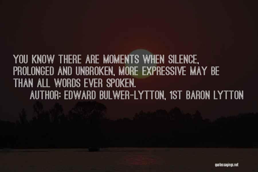 I May Not Be Expressive Quotes By Edward Bulwer-Lytton, 1st Baron Lytton