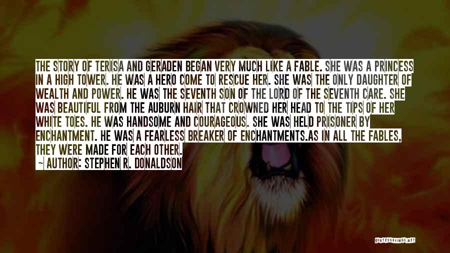 I May Not Be Handsome Quotes By Stephen R. Donaldson