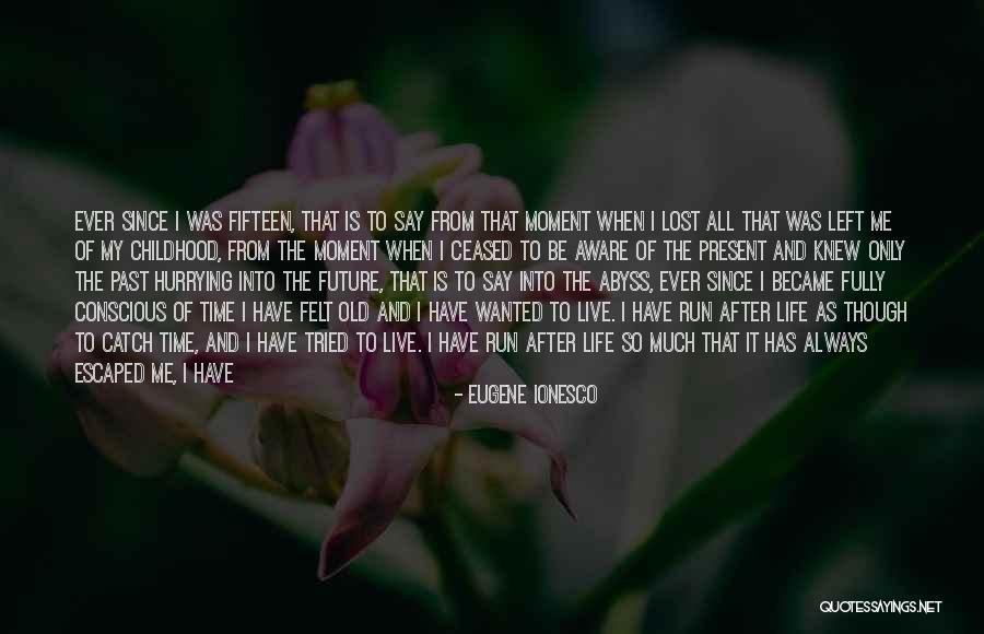 I May Not Be Much Quotes By Eugene Ionesco I May Not Be Much Quotes By Eugene Ionesco