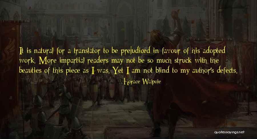 I May Not Be Much Quotes By Horace Walpole I May Not Be Much Quotes By Horace Walpole