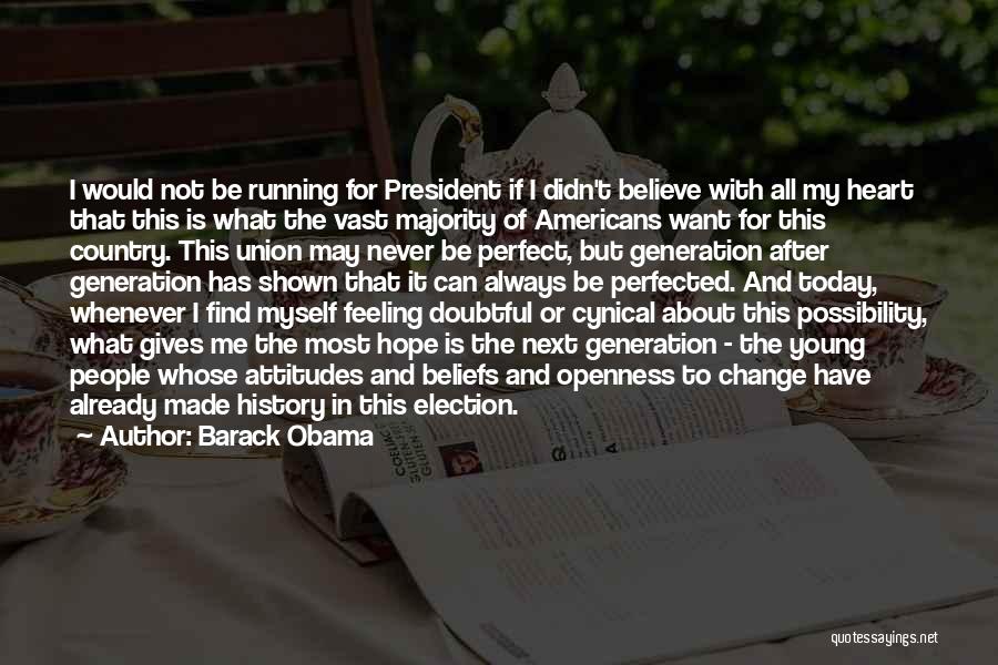 I May Not Be Perfect But I'm Always Me Quotes By Barack Obama