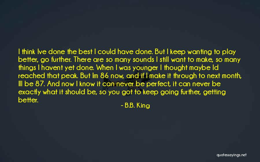 I May Not Be Perfect But Im Me Quotes By B.B. King