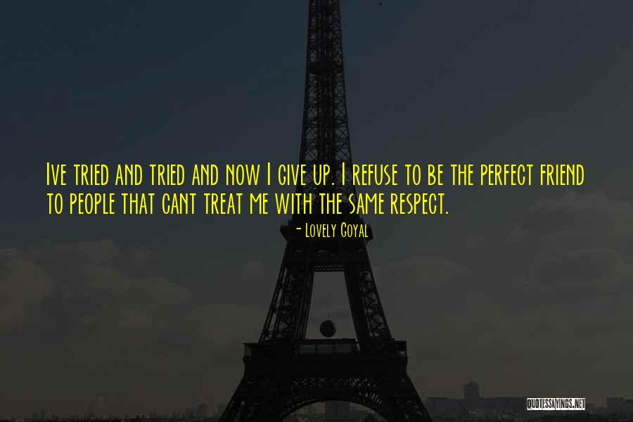 I May Not Be Perfect Friend Quotes By Lovely Goyal