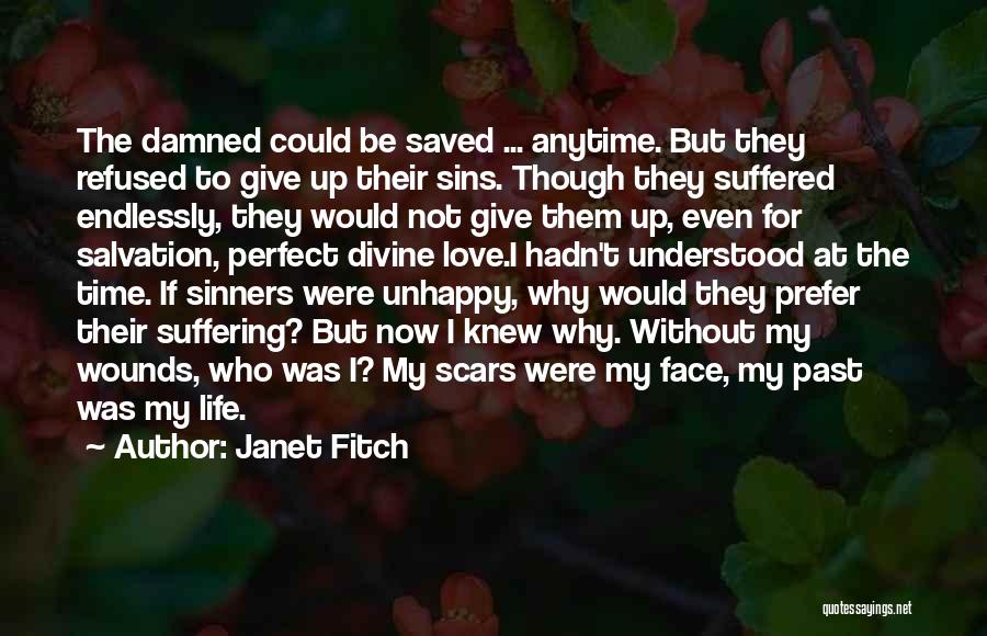 I May Not Be Perfect Love Quotes By Janet Fitch