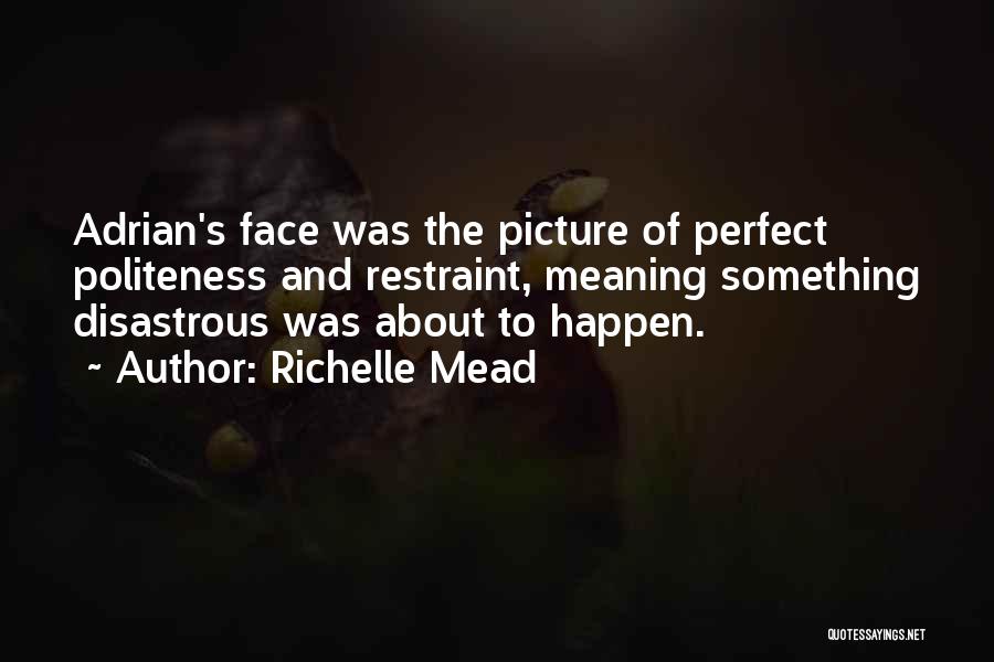 I May Not Be Perfect Picture Quotes By Richelle Mead