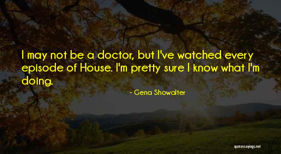 I May Not Be Pretty But Quotes By Gena Showalter