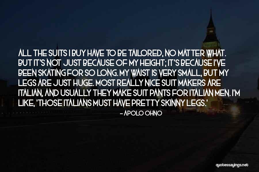 I May Not Be Skinny Quotes By Apolo Ohno I May Not Be Skinny Quotes By Apolo Ohno